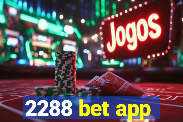 2288 bet app